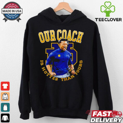 Notre Dame Football Our Coach is hotter than yours shirt