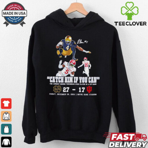 Notre Dame Jeremiyah Love Best Moment 2024 catch him if you can shirt