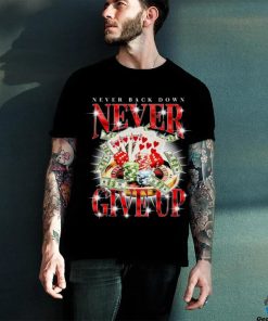 Notsafeforwear Never Give Up Gambling Shirt 1 Notsafeforwear Never Give Up Gambling Shirt