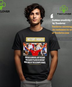 Novak Djokovic history maker the oldest player in history win gold at the Olympic games shirt