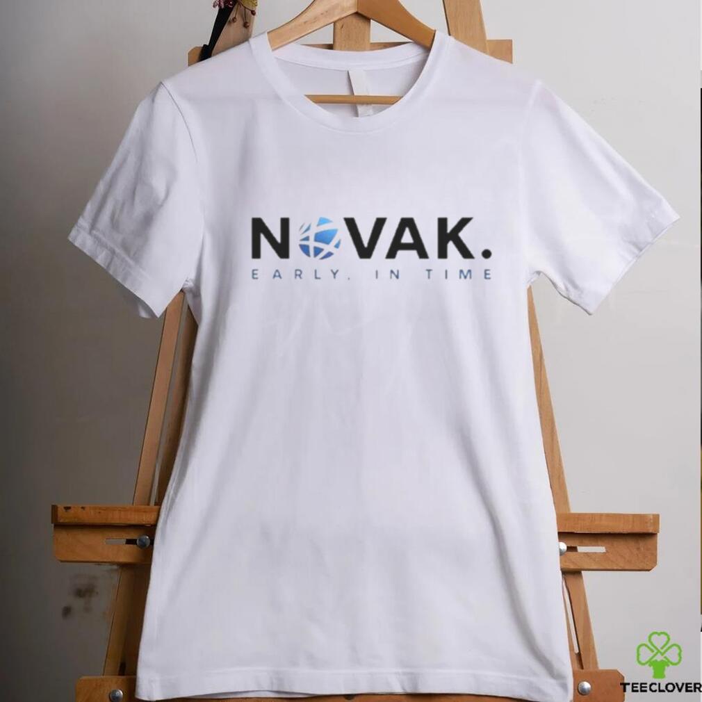 Novak Early In Time Shirt Novak Early In Time Shirt