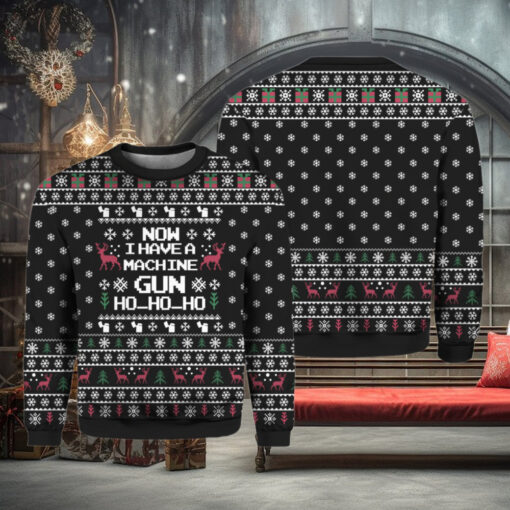 Now I Have A Machine Gun HoHoHo Ugly Christmas Sweater