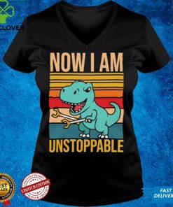 Now I am Unstoppable Dinosaur Grabber Claws Shirt