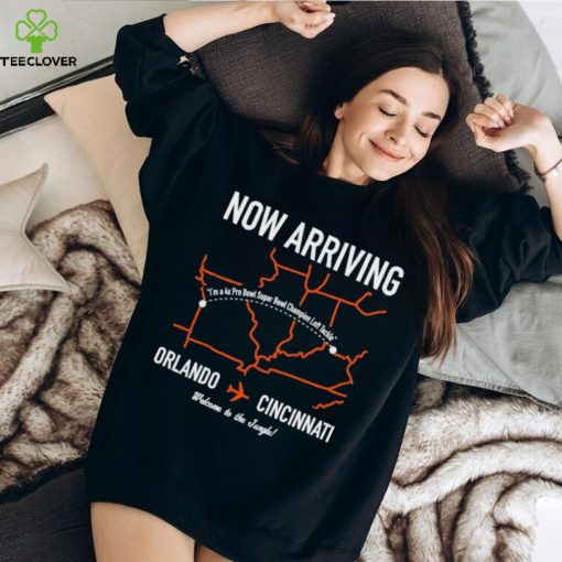 Now arriving orlando to cincinnatI hoodie, sweater, longsleeve, shirt v-neck, t-shirt