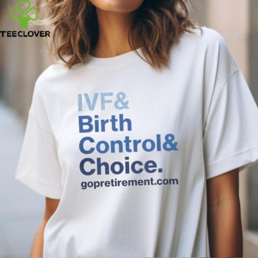 Nrrc Shop IVF & Birth Control & Choice Shirt