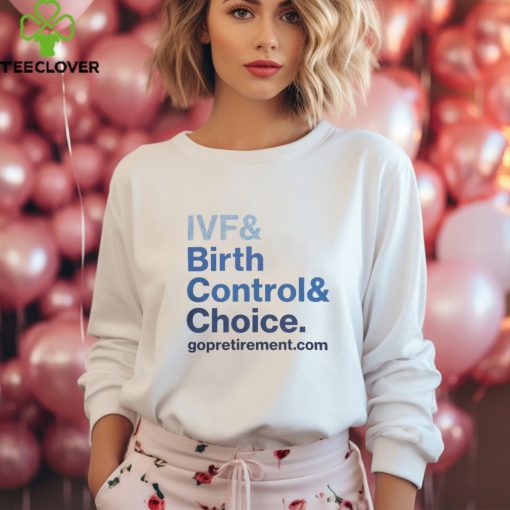 Nrrc Shop IVF & Birth Control & Choice Shirt