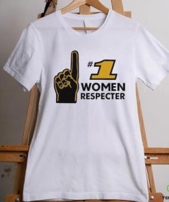 Number One Women Respecter Shirt 1 Number One Women Respecter Shirt