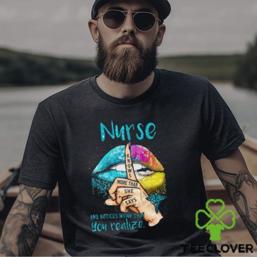 Nurse And Notices More Than You Realize Shirt