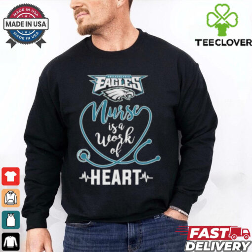 Nurse Is A Work Of Heart Philadelphia Eagles 2024 Shirt