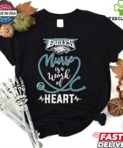 Nurse Is A Work Of Heart Philadelphia Eagles 2024 Shirt