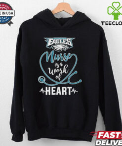 Nurse Is A Work Of Heart Philadelphia Eagles 2024 Shirt
