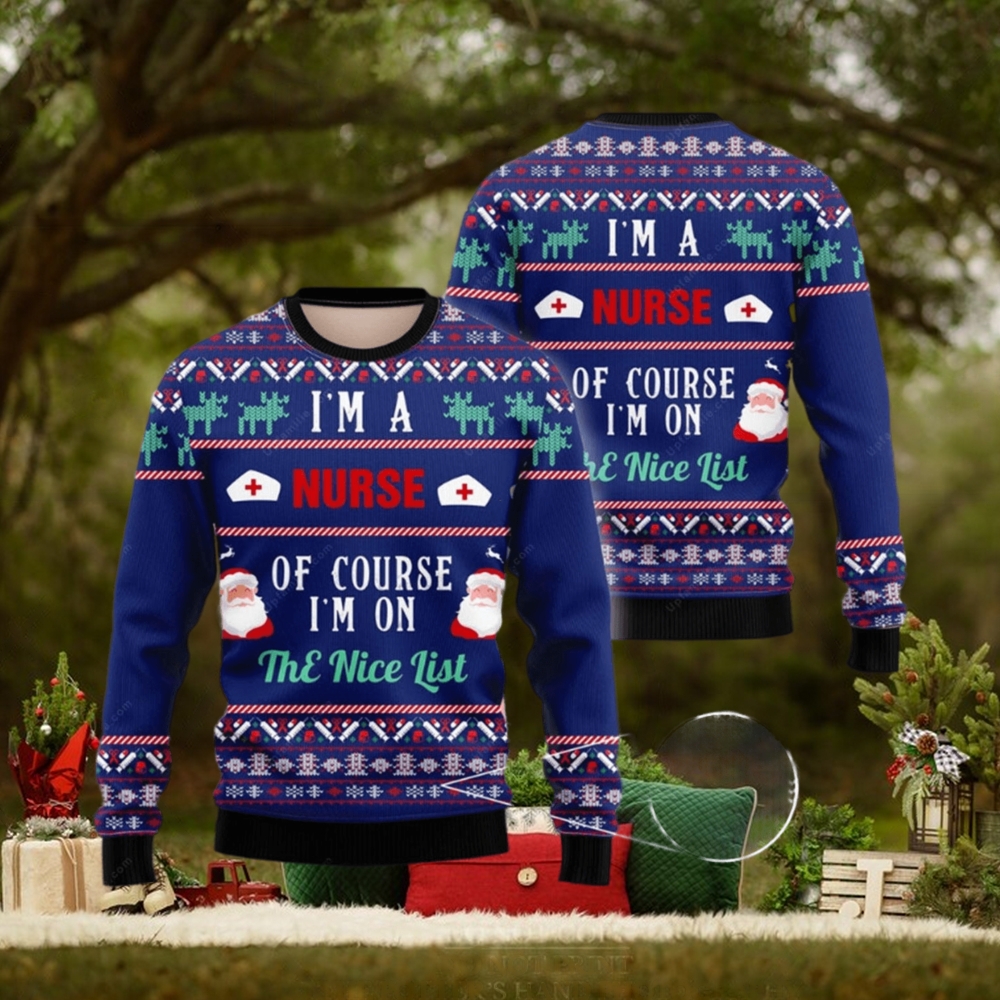 Nurse Nurse I’m On The Nice List 3D Ugly Christmas Sweater Presents Christmas For Men And Women Nurse Nurse I’m On The Nice List 3D Ugly Christmas Sweater Presents Christmas For Men And Women