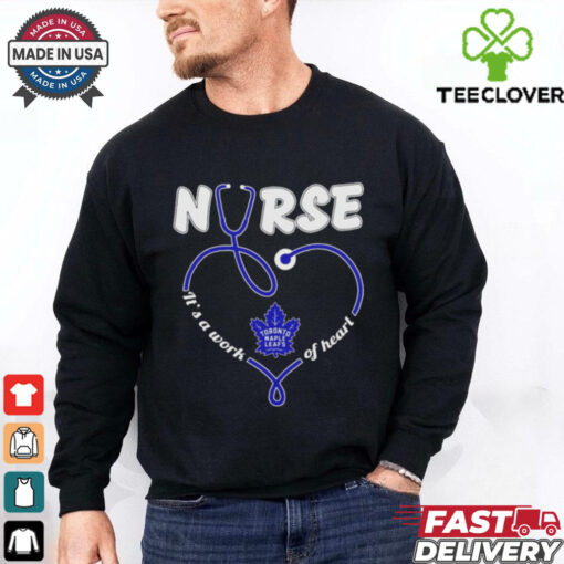 Nurse Toronto Maple Leafs it’s a work of heart stethoscope shirt