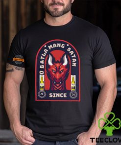 O Batla Mang Satan Since 2024 Shirt