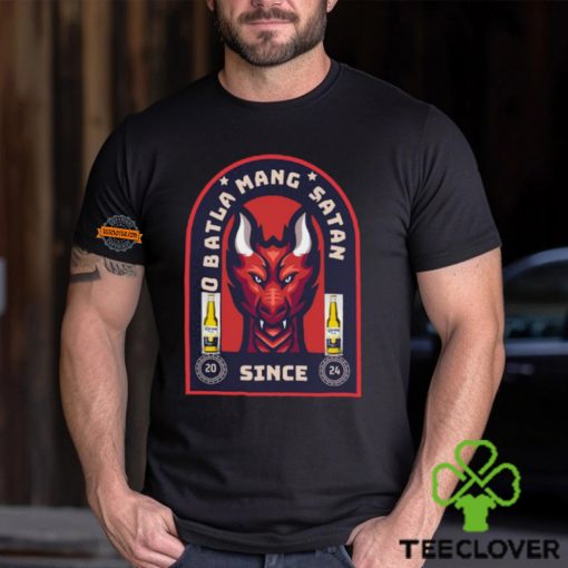 O Batla Mang Satan Since 2024 Shirt