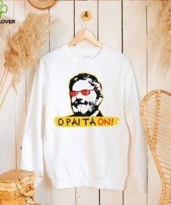 O Pai Ta On Meme Fora Bolsonaro Lula T Shirt