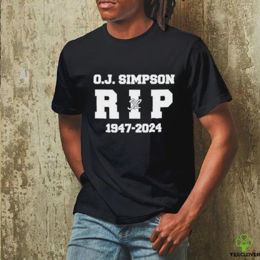 O.J Simpson 32 Rip 1947 2024 Shirt