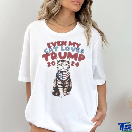 Even My Cat Loves Trump 2024 Shirt