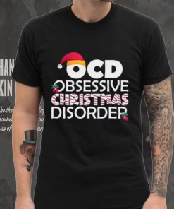 OCD Obsessive Christmas Disorder Funny Christmas Holiday Quotes Xmas Shirt