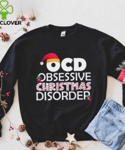 OCD Obsessive Christmas Disorder Funny Christmas Holiday Quotes Xmas Shirt 4 OCD Obsessive Christmas Disorder Funny Christmas Holiday Quotes Xmas Shirt