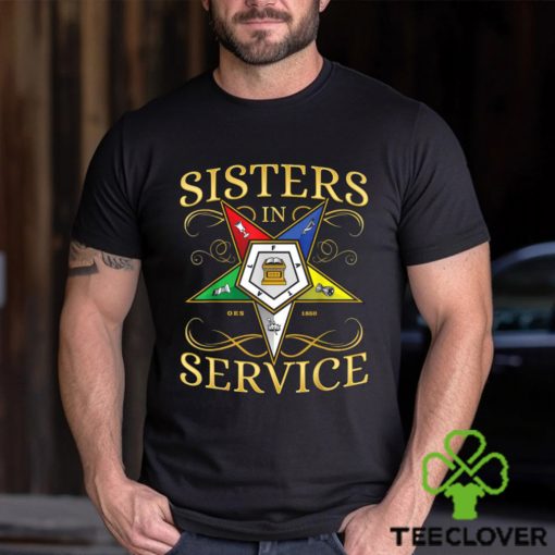 OES Sisters in Service Order of the Eastern Star T Shirt