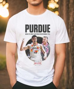 Purdue Men’s Basketball Wins Its First Ever Maui Invitational Title Shirt