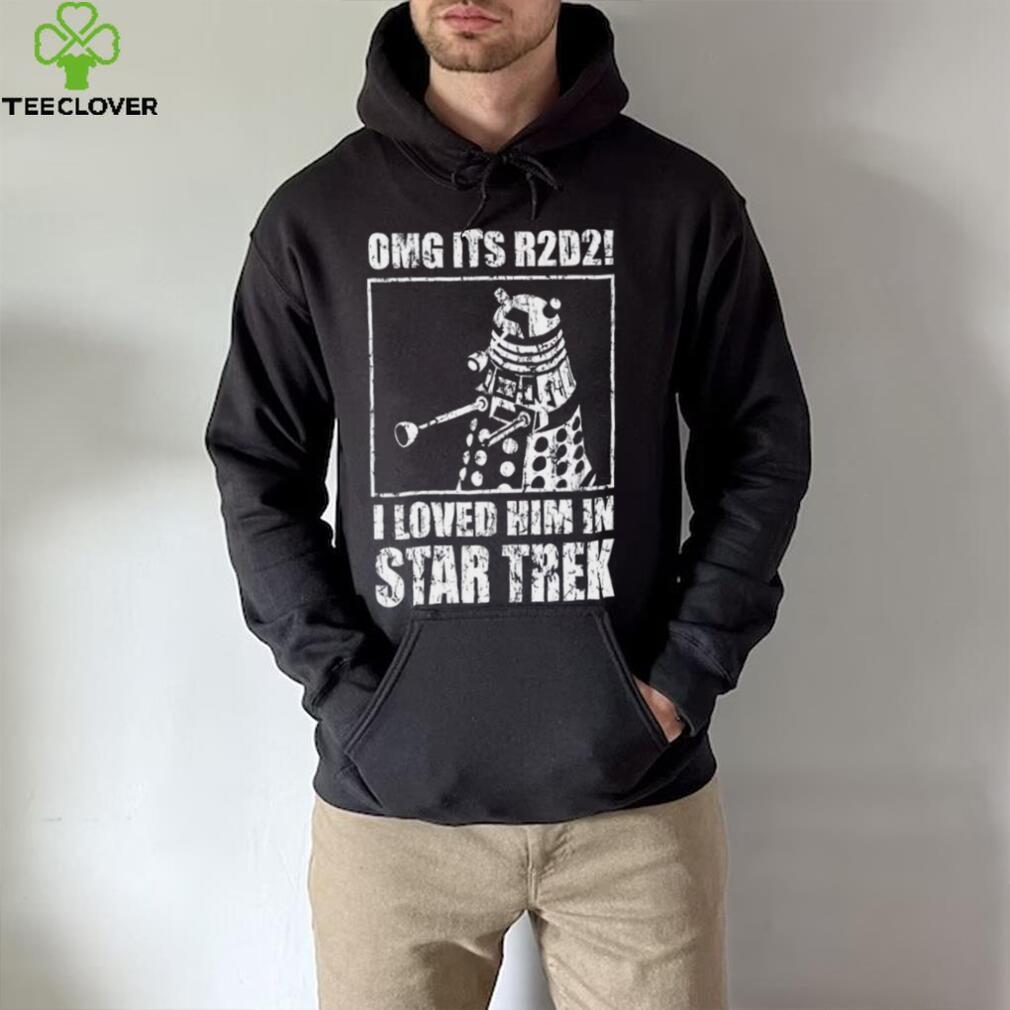 OMG it’s R2D2 I loved him in Star Trek art shirt OMG it’s R2D2 I loved him in Star Trek art shirt