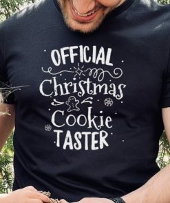 Official Christmas Cookie Taster T Shirt Merry Xmas Family Christmas T Shirt 2 Official Christmas Cookie Taster T Shirt Merry Xmas Family Christmas T Shirt2