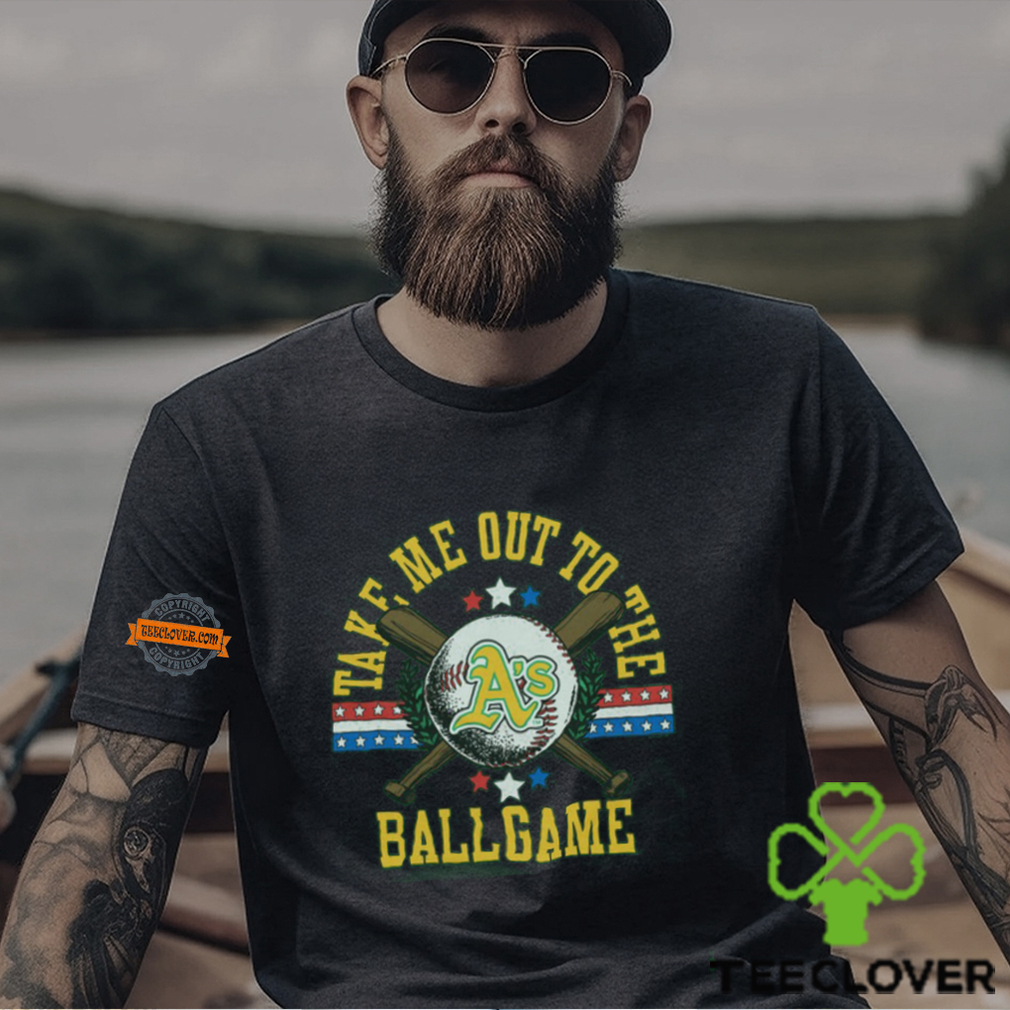 Oakland A's Take Me Out To The Ballgame Shirt Oakland A's Take Me Out To The Ballgame Shirt