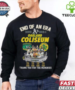 Oakland Athletic End Of An Era 1968 2024 Oakland Coliseum Thank You T hoodie, sweater, longsleeve, shirt v-neck, t-shirt