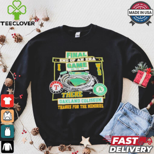 Oakland Athletics Final End Of An Era Game There Oakland Coliseum Shirt