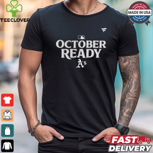 Oakland Athletics October Ready 2024 MLB Postseason Locker Room T Shirt