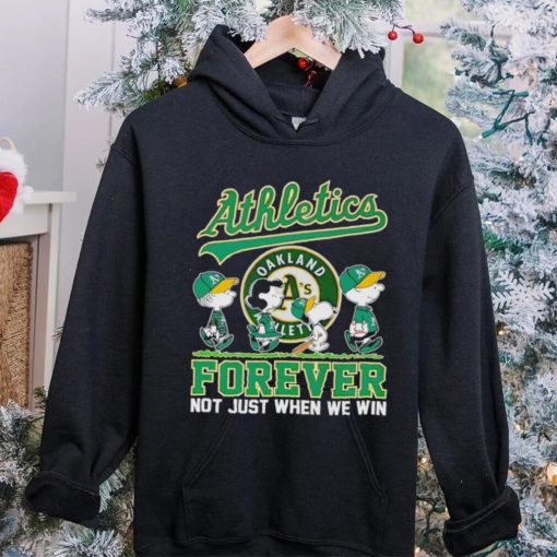 Oakland Athletics Snoopy Forever Not Just When We Win hoodie, sweater, longsleeve, shirt v-neck, t-shirt