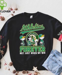 Oakland Athletics Snoopy Forever Not Just When We Win hoodie, sweater, longsleeve, shirt v-neck, t-shirt