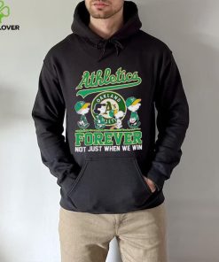 Oakland Athletics Snoopy Forever Not Just When We Win hoodie, sweater, longsleeve, shirt v-neck, t-shirt