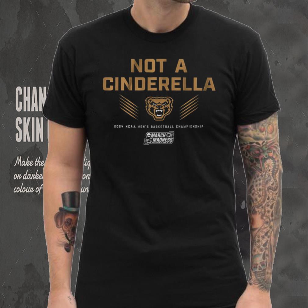 Oakland Basketball Not a Cinderella Shirt Oakland Basketball Not a Cinderella Shirt