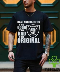 Oakland Raiders The Good The Bad The Original Shirt