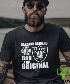 Oakland Raiders The Good The Bad The Original Shirt 3 Oakland Raiders The Good The Bad The Original Shirt