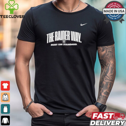 Oakland Raiders The Raider way meet the standard shirt