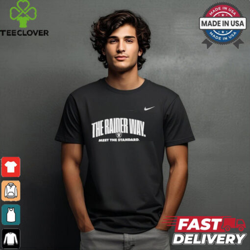 Oakland Raiders The Raider way meet the standard shirt