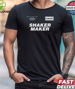 Oasis Shaker Maker T Shirts