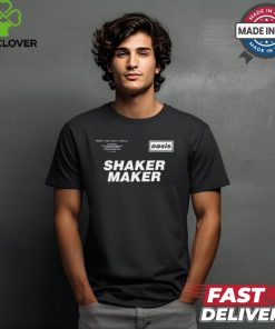 Oasis Shaker Maker T Shirts