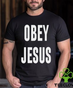 Obey Jesus shirt 1 Obey Jesus shirt