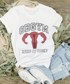 Obgym keep it tight T shirt