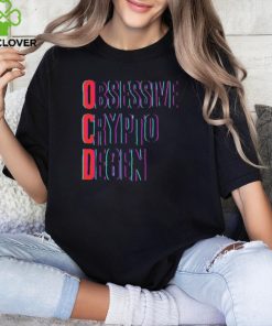 Obsessive Crypto Degen T Shirt