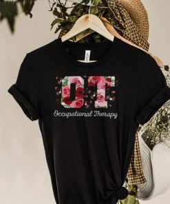 Occupational Therapist Flowers Shirt