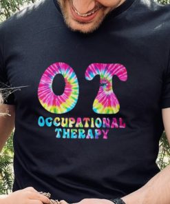 Occupational Therapy Ot Month Therapist Tie Dye T Shirt