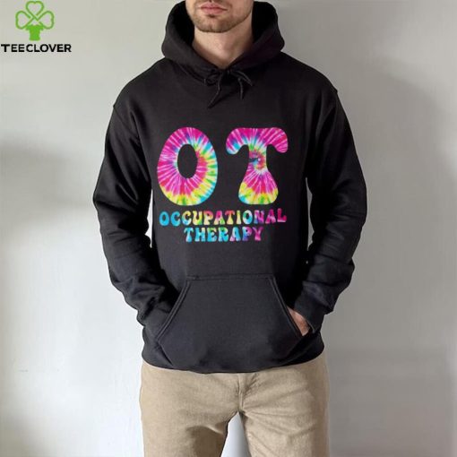 Occupational Therapy Ot Month Therapist Tie Dye T Shirt