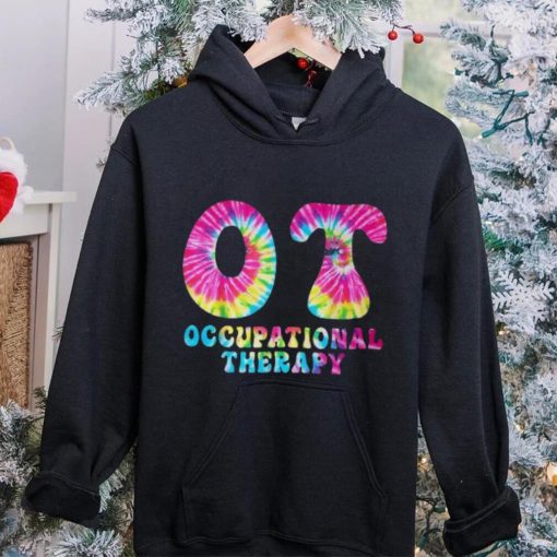 Occupational Therapy Ot Month Therapist Tie Dye T Shirt