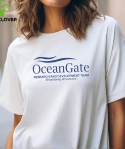 Oceangate Merch Oceangate Breathtaking Adventures Research And Development Team Shirt